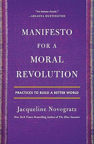 Manifesto for a Moral Revolution: Practices to Build a Better World - Epub + Converted Pdf